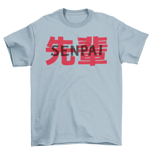 Japanese senpai t-shirt